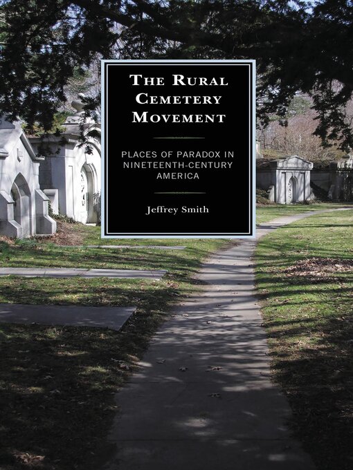 Title details for The Rural Cemetery Movement by Jeffrey Smith - Wait list